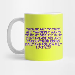 Bible Verse Luke 9:23 Mug